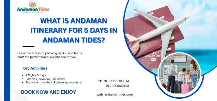 What Is Andaman Itinerary For 5 Days In Andaman Tides?