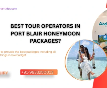 Best Tour Operators In Port Blair Honeymoon Packages