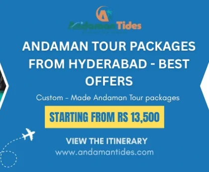 Andaman Tour Packages From Hyderabad - Best Offers