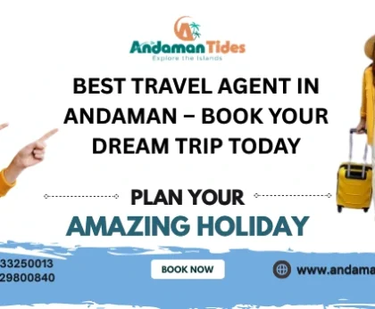 Best Travel Agent In Andaman – Book Your Dream Trip Today