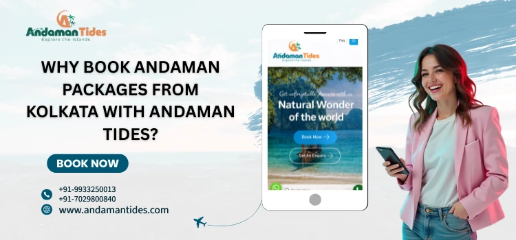 Why Book Andaman Packages From Kolkata With Andaman Tides?
