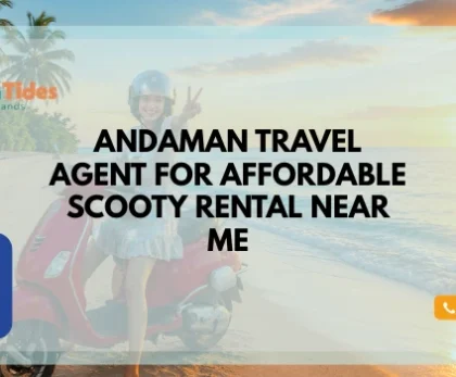 Andaman Travel Agent For Affordable Scooty Rental Near Me