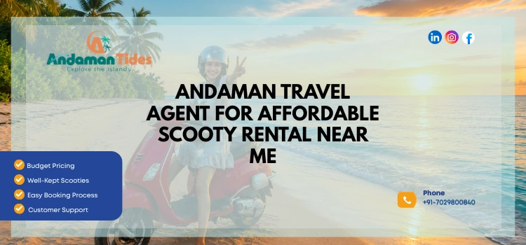 Andaman Travel Agent For Affordable Scooty Rental Near Me