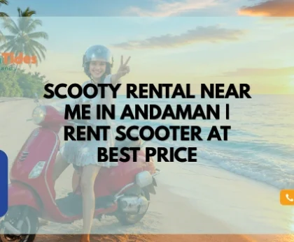 Scooty Rental Near Me In Andaman Rent Scooter At Best Price